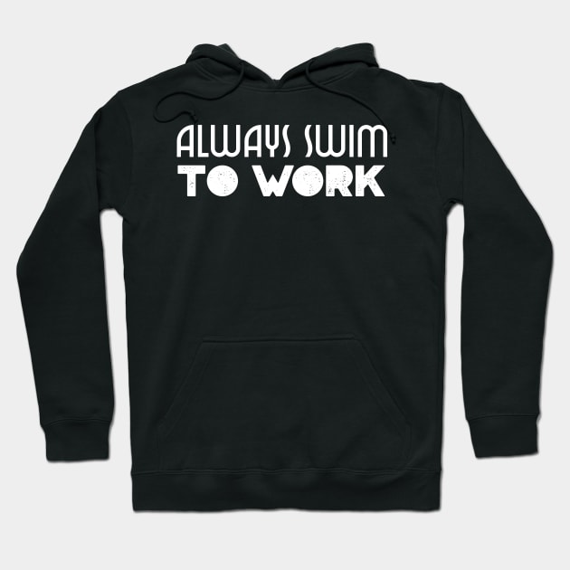 swimmers humor, fun swimming, quotes and jokes v84 Hoodie by H2Ovib3s